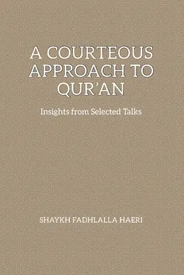 Una aproximación cortés al Corán - A Courteous Approach to Qur'an