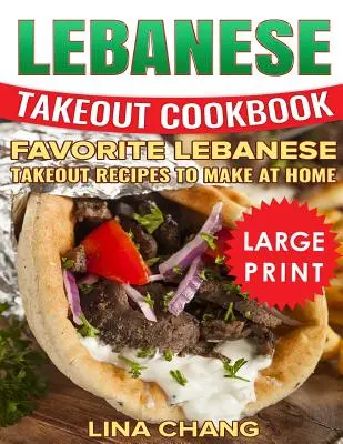 Libro de cocina libanesa para llevar: ***Edición en blanco y negro de gran tamaño*** Recetas libanesas favoritas para hacer en casa - Lebanese Takeout Cookbook: ***Black and White Large Print Edition*** Favorite Lebanese Takeout Recipes to Make at Home