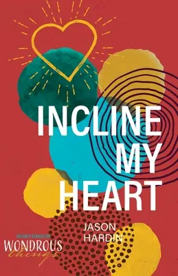 Inclina Mi Corazón - Incline My Heart