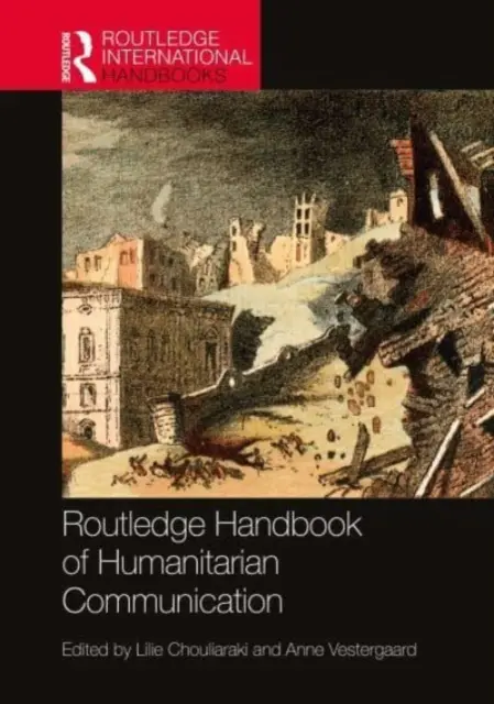 Manual Routledge de comunicación humanitaria - Routledge Handbook of Humanitarian Communication