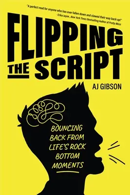 La vida es un juego de niños: Cómo recuperarse de los momentos más difíciles de la vida - Flipping the Script: Bouncing Back from Life's Rock Bottom Moments