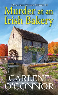 Asesinato en una Panaderia Irlandesa: Un encantador misterio irlandés - Murder at an Irish Bakery: An Enchanting Irish Mystery