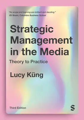 Gestión estratégica en los medios de comunicación: De la teoría a la práctica - Strategic Management in the Media: Theory to Practice