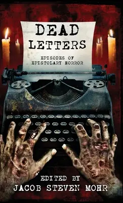 Cartas muertas: Episodios de terror epistolar - Dead Letters: Episodes of Epistolary Horror