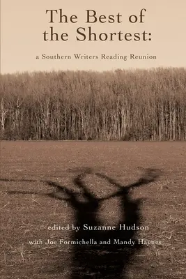 Lo mejor de lo más breve: Una reunión de lectura de escritores sureños - The Best of the Shortest: A Southern Writers Reading Reunion