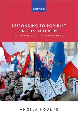 Respuesta a los partidos populistas en Europa: El «otro pueblo» contra el «pueblo populista - Responding to Populist Parties in Europe: The 'Other People' Vs the 'Populist People'