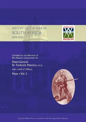 HISTORIA OFICIAL DE LA GUERRA EN SUDÁFRICA 1899-1902 compilada por la Dirección del Gobierno de Su Majestad Volumen Dos Mapas - OFFICIAL HISTORY OF THE WAR IN SOUTH AFRICA 1899-1902 compiled by the Direction of His Majesty's Government Volume Two Maps
