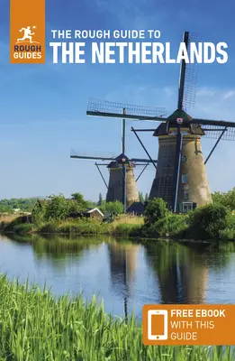 The Rough Guide to the Netherlands: Guía de viaje con eBook gratuito - The Rough Guide to the Netherlands: Travel Guide with Free eBook