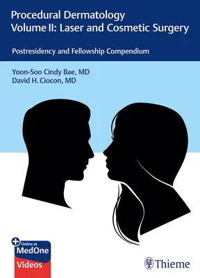 Dermatología Procesal Volumen II: Láser y Cirugía Estética: Compendio de Postresidencia y Becas - Procedural Dermatology Volume II: Laser and Cosmetic Surgery: Postresidency and Fellowship Compendium