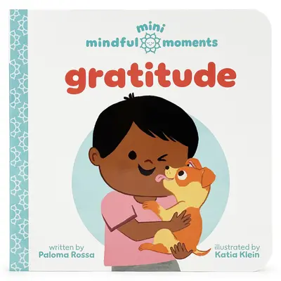 Mini Mindful Moments: Gratitud - Mini Mindful Moments: Gratitude