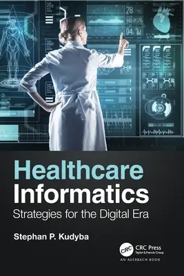 Informática sanitaria: Estrategias para la era digital - Healthcare Informatics: Strategies for the Digital Era