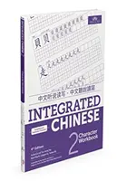 Chino integrado nivel 2 - Cuaderno de caracteres - Integrated Chinese Level 2 - Character workbook