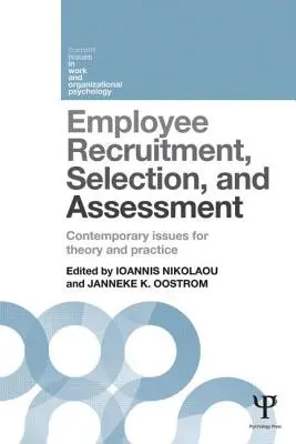 Reclutamiento, selección y evaluación de empleados: Cuestiones contemporáneas para la teoría y la práctica - Employee Recruitment, Selection, and Assessment: Contemporary Issues for Theory and Practice