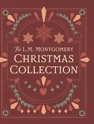 La colección de Navidad de L. M. Montgomery - The L. M. Montgomery Christmas Collection