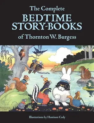 Los libros de cuentos completos de Thornton W. Burgess - The Complete Bedtime Story-Books of Thornton W. Burgess