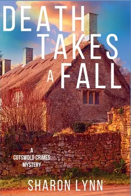 Death Takes a Fall: Un misterio de los crímenes de Cotswold - Death Takes a Fall: A Cotswold Crimes Mystery