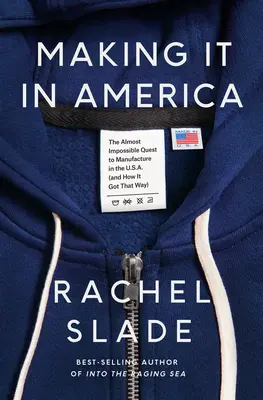 Making It in America: La misión casi imposible de fabricar en EE.UU. - Making It in America: The Almost Impossible Quest to Manufacture in the U.S.A.