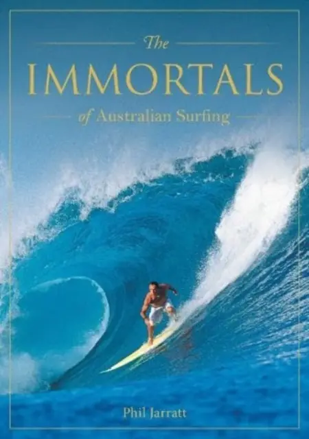 Inmortales del surf australiano - Immortals of Australian Surfing