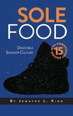 Sole Food: La Cultura Digerible de las Zapatillas - Sole Food: Digestible Sneaker Culture