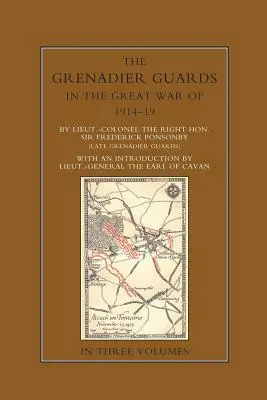 LA GUARDIA GRENADIER EN LA GRAN GUERRA 1914-1918 Volumen Dos - THE GRENADIER GUARDS IN THE GREAT WAR 1914-1918 Volume Two