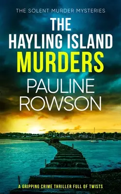 LOS ASESINATOS DE LA ISLA HAYLING, un apasionante thriller policiaco lleno de giros inesperados - THE HAYLING ISLAND MURDERS a gripping crime thriller full of twists