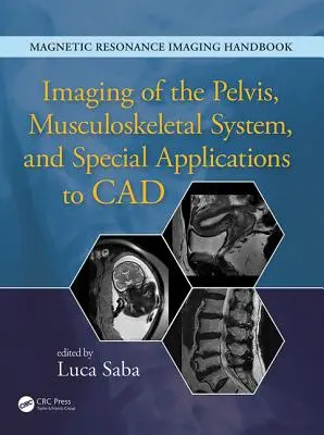 Imágenes de la pelvis, el sistema musculoesquelético y aplicaciones especiales al CAD - Imaging of the Pelvis, Musculoskeletal System, and Special Applications to CAD