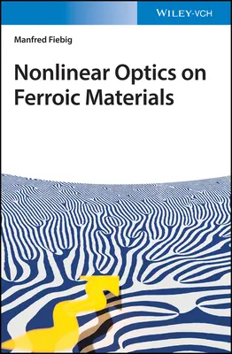 Óptica no lineal en materiales férricos - Nonlinear Optics on Ferroic Materials