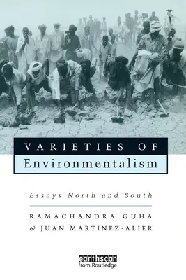 Variedades del ecologismo: Ensayos Norte y Sur - Varieties of Environmentalism: Essays North and South