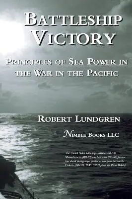 Battleship Victory: Principios del poder marítimo en la guerra del Pacífico - Battleship Victory: Principles of Sea Power in the War in the Pacific