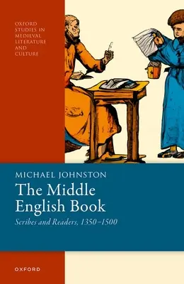 El libro en inglés medio: Escribas y lectores, 1350-1500 - The Middle English Book: Scribes and Readers, 1350-1500