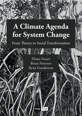 Una agenda climática para el cambio de sistema: De la teoría a la transformación social - A Climate Agenda for System Change: From Theory to Social Transformation