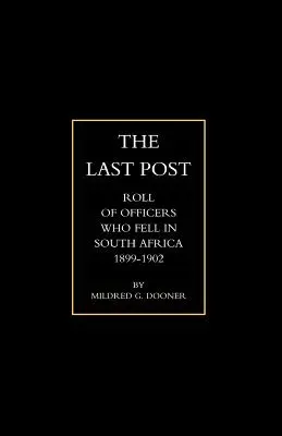 Olast Post O: Una lista de todos los oficiales (navales, militares o coloniales) que dieron su vida por la reina, el rey y la patria en la Segunda Guerra Mundial. - Olast Post O: Being a Roll of All Officers ( Naval, Military or Colonial) Who Gave Their Lives for Their Queen, King & Country in Th