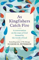 El fuego del martín pescador - As Kingfishers Catch Fire