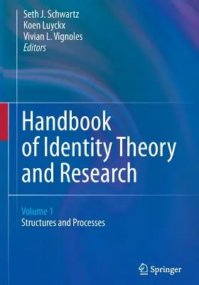 Handbook of Identity Theory and Research 2 Volume Set (Manual de teoría e investigación de la identidad) - Handbook of Identity Theory and Research 2 Volume Set