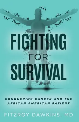 La lucha por la supervivencia: la conquista del cáncer y el paciente afroamericano - Fighting for Survival: Conquering Cancer and the African American Patient