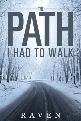 ﻿El camino que tuve que recorrer - ﻿The Path I Had To Walk