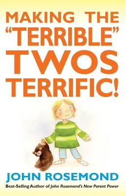 Cómo hacer que los terribles dos años sean terroríficos Volumen 16 - Making the Terrible Twos Terrific!: Volume 16