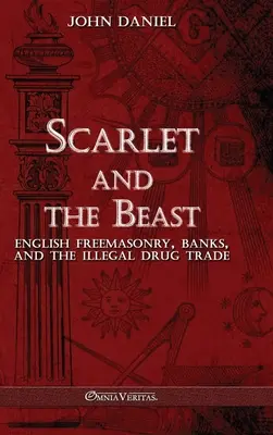 Scarlet and the Beast III: los bancos de la masonería inglesa y el tráfico ilegal de drogas - Scarlet and the Beast III: English freemasonry banks and the illegal drug trade