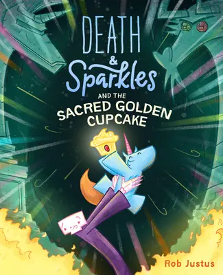 Muerte y Destellos y el Sagrado Pastel Dorado: Libro 2 - Death & Sparkles and the Sacred Golden Cupcake: Book 2