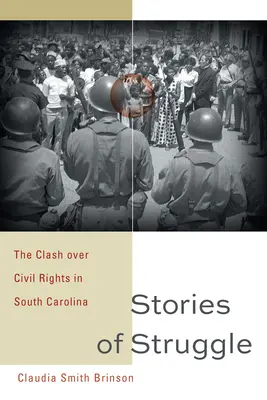Historias de lucha: El enfrentamiento por los derechos civiles en Carolina del Sur - Stories of Struggle: The Clash Over Civil Rights in South Carolina