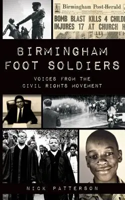 Soldados de a pie de Birmingham: Voces del movimiento por los derechos civiles - Birmingham Foot Soldiers: Voices from the Civil Rights Movement