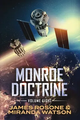 La Doctrina Monroe: Volumen VIII - Monroe Doctrine: Volume VIII