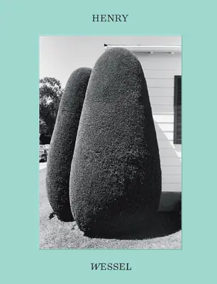 Henry Wessel Estilo documental y más allá - Henry Wessel: Documentary Style and Beyond