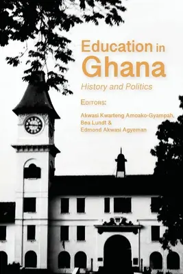 La educación en Ghana: historia y política - Education in Ghana: History and Politics