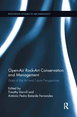Conservación y gestión del arte rupestre al aire libre: Estado de la cuestión y perspectivas de futuro - Open-Air Rock-Art Conservation and Management: State of the Art and Future Perspectives