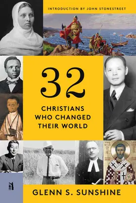 32 cristianos que cambiaron el mundo - 32 Christians Who Changed Their World