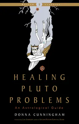 Sanando los Problemas de Plutón: Una Guía Astrológica - Healing Pluto Problems: An Astrological Guide