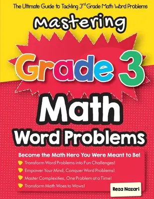 Mastering Grade 3 Math Word Problems: La guía definitiva para resolver los problemas de matemáticas de 3º curso - Mastering Grade 3 Math Word Problems: The Ultimate Guide to Tackling 3rd Grade Math Word Problems