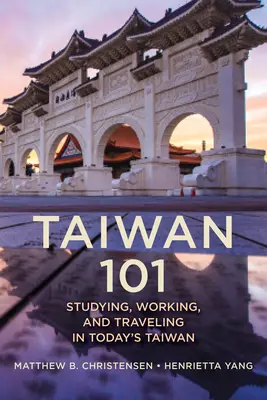 Taiwán 101: Estudiar, trabajar y viajar en el Taiwán actual - Taiwan 101: Studying, Working, and Traveling in Today's Taiwan