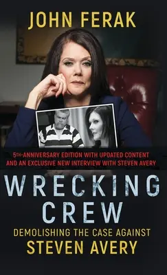 Wrecking Crew: Demoliendo el caso contra Steven Avery - Wrecking Crew: Demolishing The Case Against Steven Avery